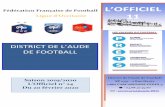 DISTRICT DE L’AUDE DE FOOTBALL...1 Fédération Française de Football Ligue d’Occitanie L’OFFICIEL 11 istrict de l’Aude de ootball BP 1037 – 7 Rue Haute 11860 CARCASSONNE