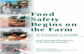 Food Safety Begins on the Farm - Cornell UniversityFOOD SAFETY BEGINS ON THE FARM: A GROWER’S GUIDE 3 Introduction Fruit and Vegetable Consumption Fruits and vegetables are an important