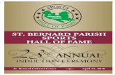 ST. BERNARD PARISH SPORTS HALL OF FAMEPRESIDENT’S REPORT The St. Bernard Sports Hall of Fame would like to give everyone in attendance a warm St. Bernard Parish welcome. Tonight,