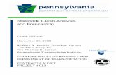 Statewide Crash Analysis and Forecasting Projects/Operations...management on PennDOT roads so that PennDOT may be able to achieve a reduction in crash fatalities, injuries, and property