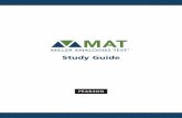 Miller Analogies Test: Study Guide - Pearson Assessments · 1 STUDY GUIDE The Miller Analogies Test Study Guide The Miller Analogies Test (MAT) is a high-level test of analytical