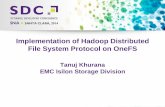 Implementation of Hadoop Distributed File System Protocol on … · 2019-12-21 · Implementation of Hadoop Distributed File System Protocol on OneFS Tanuj Khurana EMC Isilon Storage