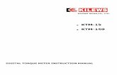 KTM-15 KTM-150 · 1 Operation Manual for Digital Torque Meter Model: KTM-150/KTM-15 1、、、、Caution for safety Keep work area always clean. Cluttered areas and benches may cause