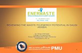 REVEWING THE WASTE- TO-ENERGY POTENTIAL IN SAUDI ARABIA · landfill sites. The low cost of landfills limit the potential for large MSW recycling program. The only large scale recycling