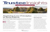 TrusteeInsightsthe organization’s Lean work and to apply Lean principles and prac-tices to governance. Two events prompted the system and its board TrusteeInsights Applying Lean