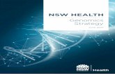 Genomics Strategy - Ministry of Health · The NSW Health Genomics Strategy is the beginning of a long term commitment NSW Health is making to ensure the potential benefits of genomics