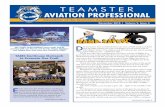 TEAMSTER AVIATION PROFESSIONAL · If you are in a pick-up truck, lift truck, tug or any of the larger ve-hicles, you should be looking for the invisible people on the ramp. They dart