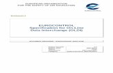 EUROPEAN ORGANISATION FOR THE SAFETY OF AIR NAVIGATION · EUROPEAN ORGANISATION FOR THE SAFETY OF AIR NAVIGATION 0106 Specification On-Line Data Interchange (OLDI) Enclosure 1 . ...