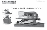 SU1 Universal Mill...comprehensive functions of vertical milling, horizontal milling, drilling, and boring. It is an ideal machine of family modeling, metal-processing learning and