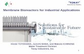 Membrane Bioreactors for Industrial Applicationssawea.org/pdf/2017/19th_techincal_sessions/hiroki... · 2017-11-02 · 1 Membrane Bioreactors for Industrial Applications Hiroki TOYOHARA,