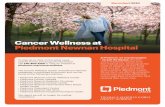 Cancer Wellness at Piedmont Newnan Hospital...Cancer Wellness at Piedmont Newnan Hospital At Piedmont, we treat the patient – not just the disease. Because cancer treatment involves