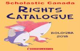 Scholastic Canada Rights Bologna 2018 Rights Catalogue ¢â‚¬¢ 3 About Scholastic Canada New Releases Scholastic