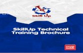 SkillUp Technical Training Brochure1. Know the basic principles of welding 2. Identify the various welding equipment and materials 3. Carry out proper welding operations 4. Carry,
