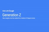 Generation Z New insights into the mobile-first mindset of ...New insights into the mobile-first mindset of Hispanic teens Generation Z. Methodology Format Survey via online panels