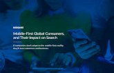 Mobile-First Global Consumers, and Their Impact on SearchMobile-First Global Consumers, and Their Impact on Search If companies don’t adapt to the mobile-first reality, they’ll