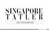 LIFE. ExtraordInary · cover a variety of topics from lifestyle and beauty to finance and school, we are ... editor’s note 1 9,660 9,545 8,190. SInGaPorE tatLEr MEdIa KIt 2017 7