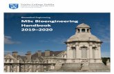Biomedical Engineering MSc Bioengineering Handbook 2019 2020 Bio TCD... · the biomedical engineering community at Trinity College Dublin for an education that will enable you to