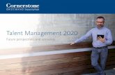 Talent Management 2020 - Cornerstone OnDemandTalent Management play within the scope of strategic corporate decisions? HR departments in the future will be further involved in processes,