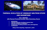 THERMAL EVOLUTION OF ORDINARY NEUTRON STARS AND MAGNETARSz5000063/magnetar/8yakovlev.pdf · THERMAL EVOLUTION OF ORDINARY NEUTRON STARS AND MAGNETARS D.G. Yakovlev Ioffe Physical