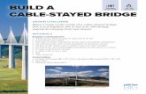 Grades 15–30 3–5, 6–8 minutes CABLE-STAYED BRIDGE a Cable_Stayed... · Build a Cable-Stayed Bridge 4 There are several types of bridges, each with their own advantages and disadvantages.