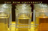 The Rum univeRsiTysugarcane Juice: Many French rums (rhums) are made from 100% sugarcane juice, which is then fermented, distilled and aged. These rums tend to contain a high level
