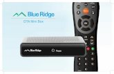 DTA Mini Box - Blue Ridge2 Chapter 1 | Getting Set Up Thank you for being a Blue Ridge Communications customer. With this DTA Mini Box, you can now enjoy viewing digital quality programming.