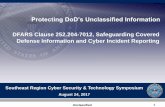DFARS Clause 252.204-7012, Safeguarding Covered Defense ...Safeguarding Covered Defense Information and Cyber Incident Reporting 48 CFR Parts 202, 204, 212, and 252, DFARS Clause 252.204-7012