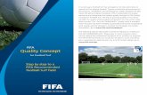 FIFA Quality Concept · assurance and safeguards the highest quality through its FIFA Quality Concept for Football Turf. The key to assuring quality is not only to ... for installing