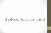 Hadoop Introduction - Amazon S3 · •Hadoop manages the complexity of data storage and replication, coordination of hundreds to thousands of machines, and provides a fault tolerant