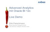 Advanced Analytics mit Oracle BI 12c Live Demo · Advanced Analytics mit Oracle BI 12c Live Demo ... § Hyperion Partner Awards 2000 und 2007 § erster Oracle Essbase Specialized