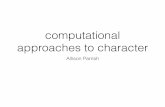 computational approaches to charactercatn.decontextualize.com/public/slides/character-overview.pdf · •Strength measures your character’s muscle and physical power • Dexterity