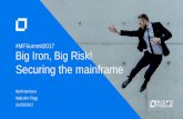 #MFSummit2017 Big Iron, Big Risk!...•Uses Micro Focus Management & Security Server (MSS) 1. MSS authenticates and identifies user 2. DCAS issues one time use PassTicket 3. User ID