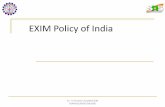 EXIM Policy of India - snscourseware.org · Export means selling abroad and import as bringing into India, any goods and services. The Government of India advises the Exim Policy