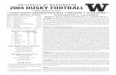 2004 HUSKY FOOTBALL - Washington Huskiesgohuskies.com/fls/30200/old_site/pdf/m-footbl/04FB... · 2013-06-29 · 2004 HUSKY FOOTBALL Contacts: Jim Daves, Jeff Bechthold & Brian Beaky