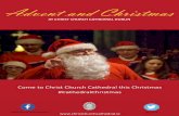 Advent and Christmas - christchurchcathedral.ie · ‘Shoppers Carols’, the celebrated Christ Church choir’s ‘Carols by Candlelight’ concerts, and performances from some of