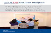 A Participatory Approach - MarketBookshelf · A Participatory Approach: Using Evidence to Support a Total Market Approach to Family Planning . APRIL 2014 . This publication was produced