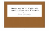 How to Win Friends and Influence Peopleenglishonlineclub.com/pdf/Dale Carnegie - How to Win... · 2019-05-19 · How to Win Friends and Influence People is just as useful today as