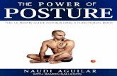 The Power Of Posture. Copyright © 2013 by Naudi Aguilar ...Foundation of efficient posture is wired in, the body becomes immediately more adaptable because it is operating efficiently