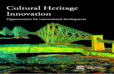 Cultural Heritage Innovation Cultural Heritage Innovation: Opportunities for international development.