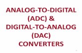 ANALOG-TO-DIGITAL (ADC) & DIGITAL-TO-ANALOG (DAC) … · 10/7/2012  · o Analog outputs labeled IOUT1 & IOUT2 are inputs to an external operational amplifier. o Because this is an