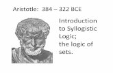 Introduction to Syllogistic Logic; the logic of · Examples of Contradiction •No Dogs are Cute (E form) is contradicted by –Some dogs are cute (I form). ... •Traditional or