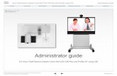 Cisco TelePresence System Quick Set C20 Administrator Guide … · is a high definition video collaboration system that has options for 1080p30 or 720p60 resolution, while being easy