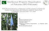 Intellectual Property Organisation of Pakistan (IPO-Pakistan) · 2010-12-23 · IPO-Pakistan Overview Vision To put Pakistan on the IP map of the world as a compliant and responsible