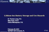 Lithium-Ion Battery Storage and Use Hazards · 1 1100034.000 C0T0 0213 RTL1 Lithium-Ion Battery Storage and Use Hazards R. Thomas Long, P.E. Mike Kahn, Ph.D. Celina Mikolajczak, P.E.