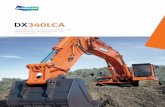 DX340LCA - Otrac Heavy€¦ · The new DX340LCA hydraulic excavator has all the advantages of the previous model, and ... DOOSAN designed the DX 340 LCA by putting the operator at
