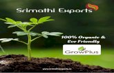 100% Organic & Eco Friendly - Srimathi Exports · cultivation such as hydroponic ˚eld, plant nurseries and terrace gardens. Our lower grade coco peat used as animal bed in Cow, Horse,