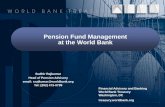 Pension Fund Management at the World Bank · the difference between the value of assets and liabilities Maintain and grow the funded ratio, which is the ratio of assets to liabilities