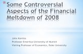 John Komlos Professor Emeritus University of Munich ... · John Komlos Professor Emeritus University of Munich ... Financial system in inherently unstable Hyman Minsky 1919-1996 .