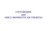 CENTROID (AĞIRLIK MERKEZİ ) · 2014-06-02 · Moment of inertia is not a physical quantity such as velocity, acceleration or force, but it enables ease of calculation; it is a function