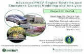 Advanced PHEV Engine Systems and Emissions Control Modeling … · 2014-03-14 · Advanced PHEV Engine Systems and Emissions Control Modeling and Analysis Stuart Daw (PI) , Zhiming